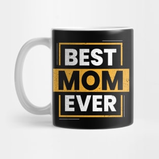 Best Mom Ever Mug